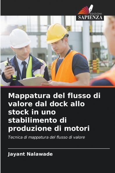 Mappatura del flusso di valore dal dock allo stock in uno stabilimento di produzione di motori