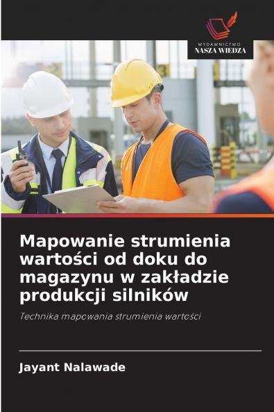 Mapowanie strumienia wartości od doku do magazynu w zakładzie produkcji silników