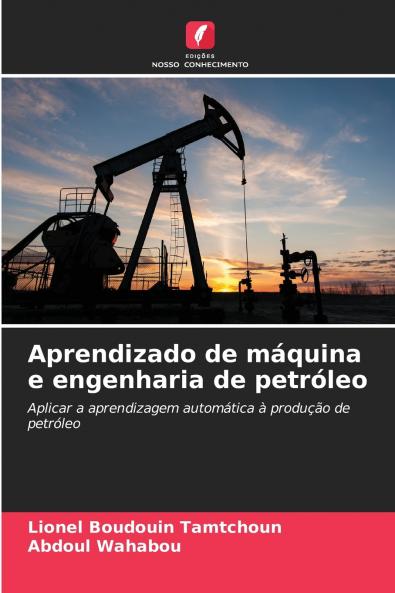 Aprendizado de máquina e engenharia de petróleo