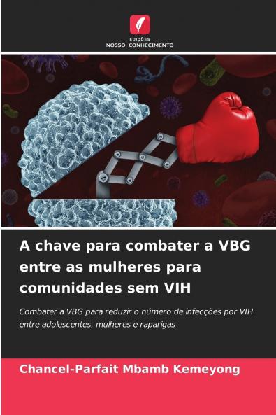 A chave para combater a VBG entre as mulheres para comunidades sem VIH