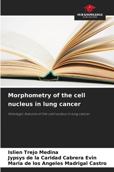 Morphometry of the cell nucleus in lung cancer