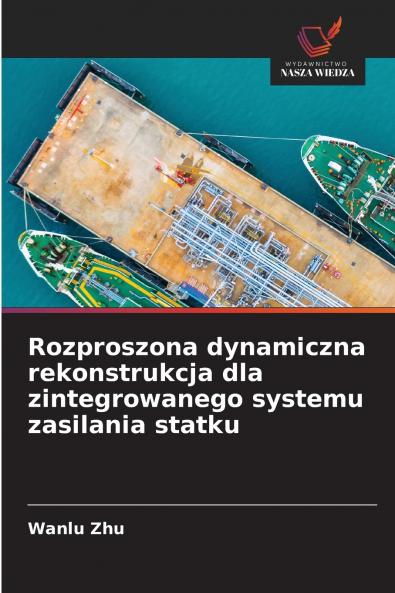 Rozproszona dynamiczna rekonstrukcja dla zintegrowanego systemu zasilania statku