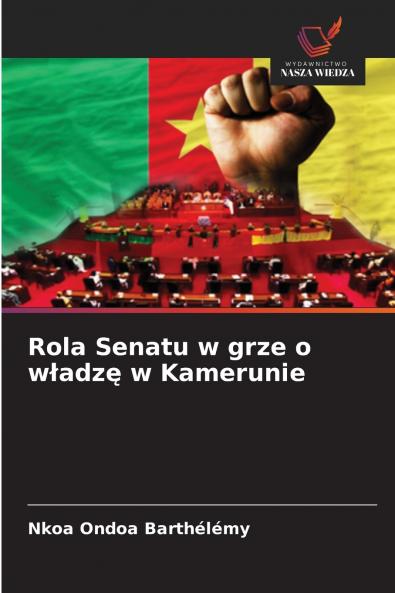 Rola Senatu w grze o władzę w Kamerunie