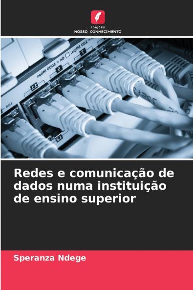 Redes e comunicação de dados numa instituição de ensino superior