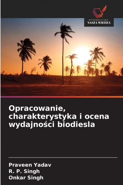 Opracowanie charakterystyka i ocena wydajności biodiesla