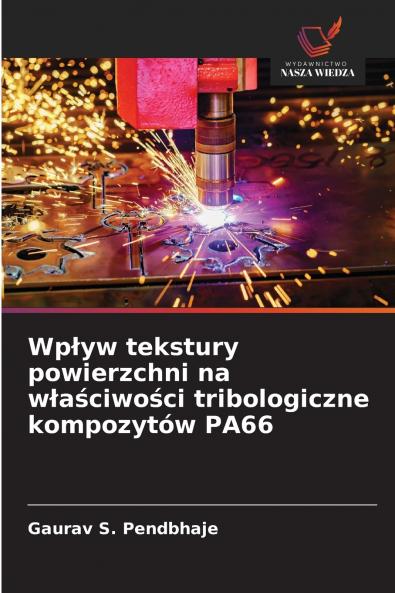 Wpływ tekstury powierzchni na właściwości tribologiczne kompozytów PA66