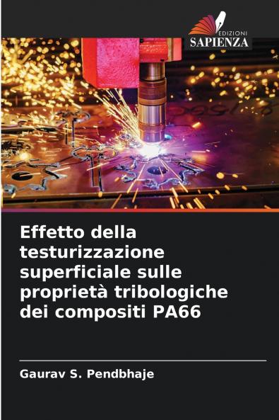 Effetto della testurizzazione superficiale sulle proprietà tribologiche dei compositi PA66