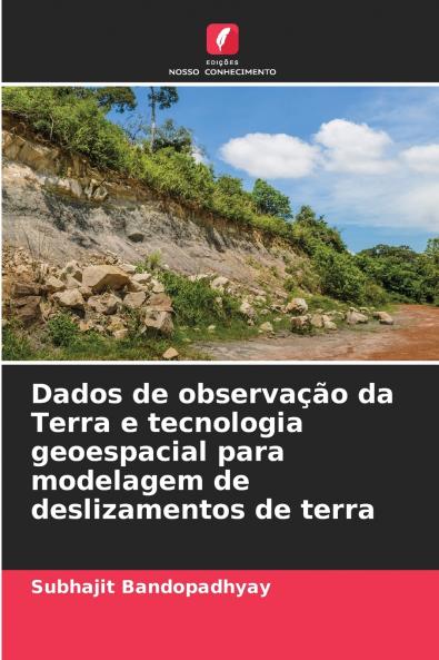 Dados de observação da Terra e tecnologia geoespacial para modelagem de deslizamentos de terra
