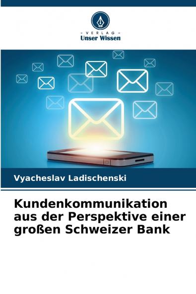 Kundenkommunikation aus der Perspektive einer großen Schweizer Bank