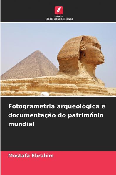 Fotogrametria arqueológica e documentação do património mundial