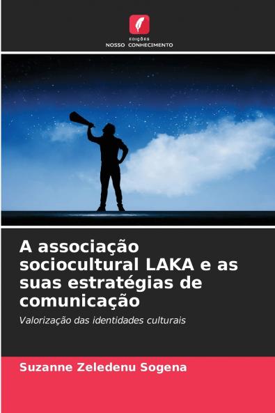 A associação sociocultural LAKA e as suas estratégias de comunicação
