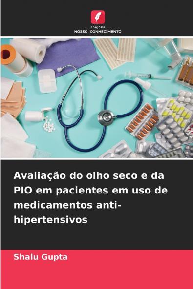 Avaliação do olho seco e da PIO em pacientes em uso de medicamentos anti-hipertensivos