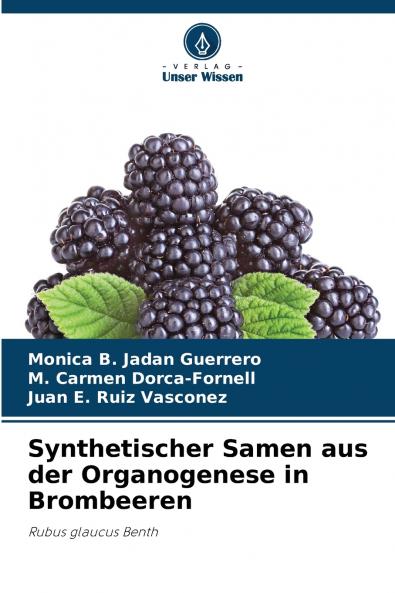 Synthetischer Samen aus der Organogenese in Brombeeren