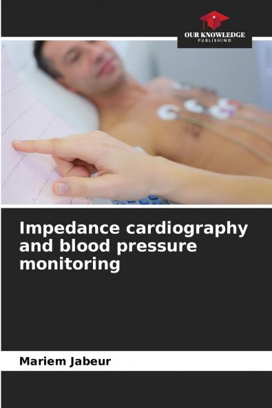 Impedance cardiography and blood pressure monitoring