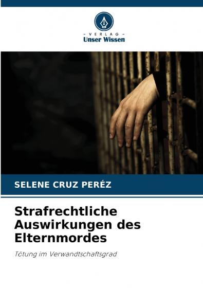 Strafrechtliche Auswirkungen des Elternmordes