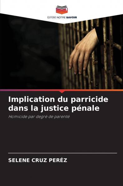 Implication du parricide dans la justice pénale