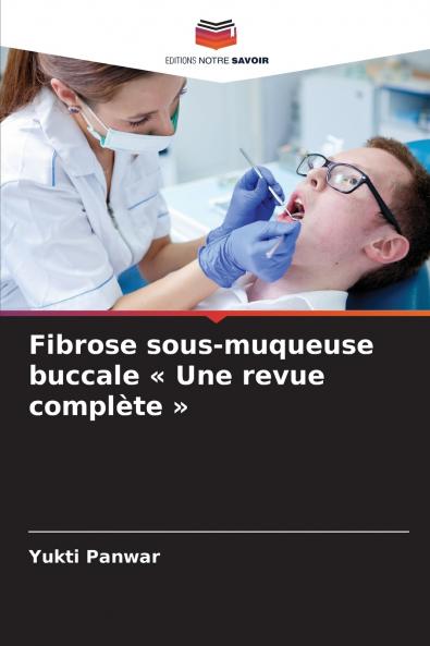 Fibrose sous-muqueuse buccale  Une revue complète