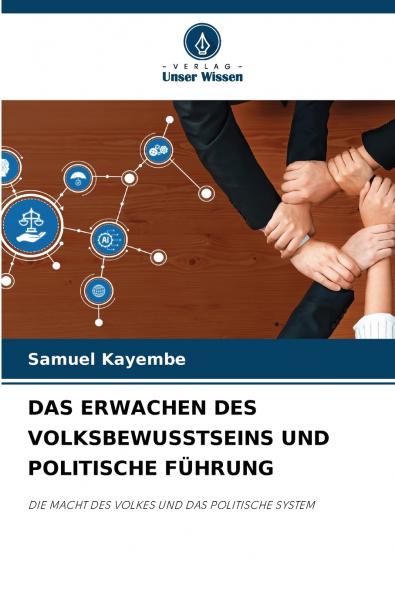 DAS ERWACHEN DES VOLKSBEWUSSTSEINS UND POLITISCHE FÜHRUNG