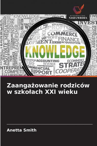 Zaangażowanie rodziców w szkołach XXI wieku
