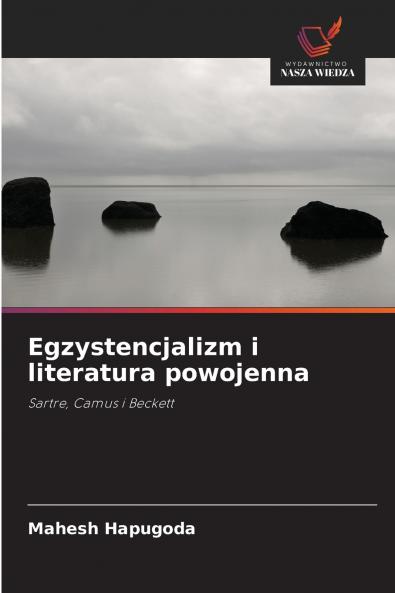 Egzystencjalizm i literatura powojenna