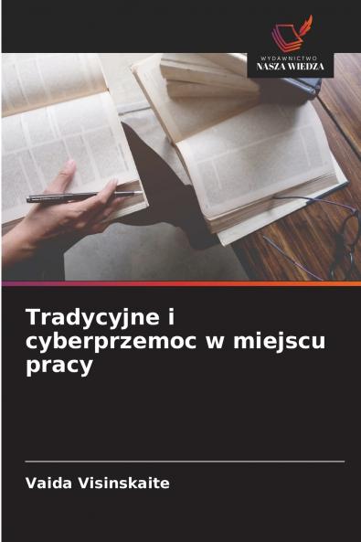 Tradycyjne i cyberprzemoc w miejscu pracy