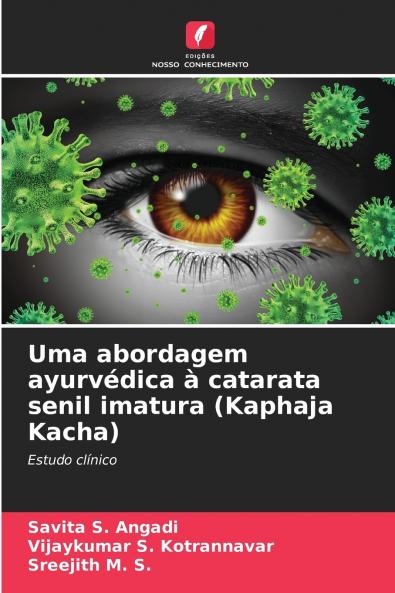 Uma abordagem ayurvédica à catarata senil imatura (Kaphaja Kacha)