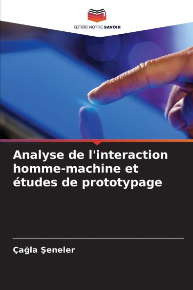 Analyse de l'interaction homme-machine et études de prototypage