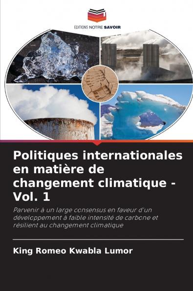 Politiques internationales en matière de changement climatique -Vol. 1