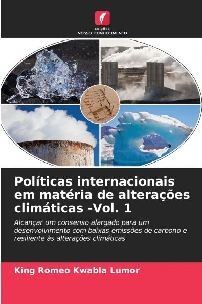 Políticas internacionais em matéria de alterações climáticas -Vol. 1