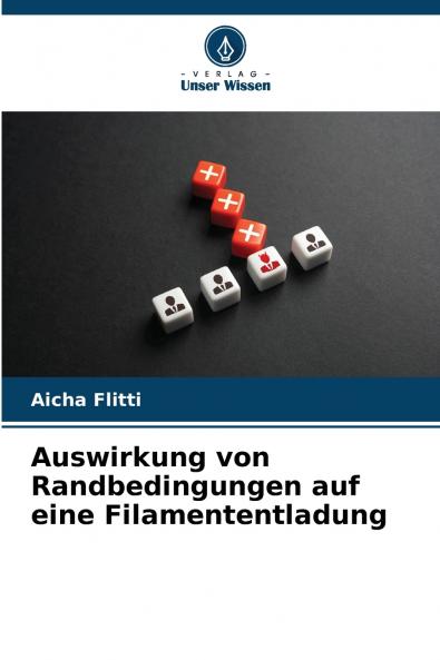 Auswirkung von Randbedingungen auf eine Filamententladung
