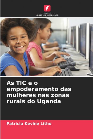 As TIC e o empoderamento das mulheres nas zonas rurais do Uganda