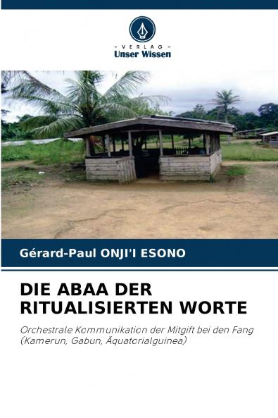 DIE ABAA DER RITUALISIERTEN WORTE