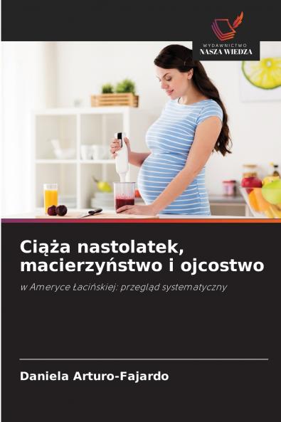 Ciąża nastolatek macierzyństwo i ojcostwo