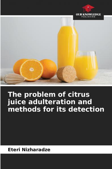 The problem of citrus juice adulteration and methods for its detection