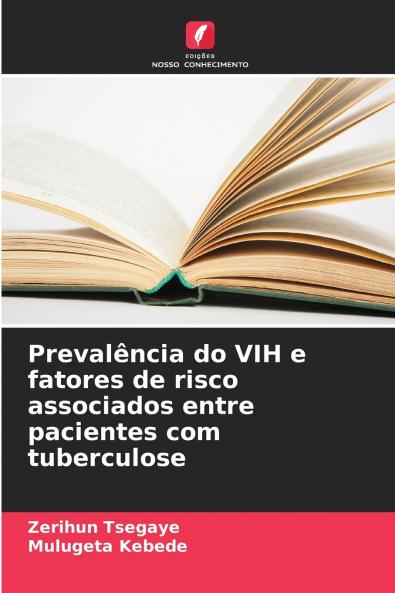 Prevalência do VIH e fatores de risco associados entre pacientes com tuberculose