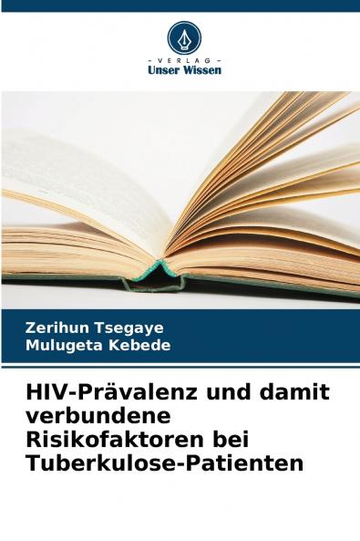 HIV-Prävalenz und damit verbundene Risikofaktoren bei Tuberkulose-Patienten