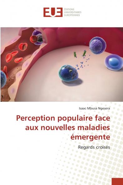 Perception populaire face aux nouvelles maladies émergente