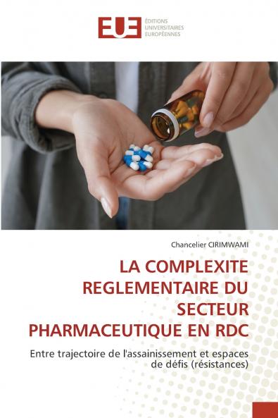 LA COMPLEXITE REGLEMENTAIRE DU SECTEUR PHARMACEUTIQUE EN RDC