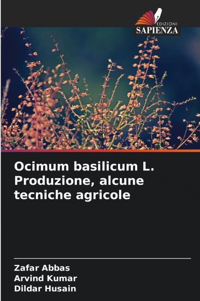 Ocimum basilicum L. Produzione alcune tecniche agricole