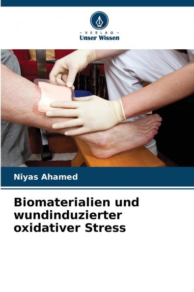 Biomaterialien und wundinduzierter oxidativer Stress