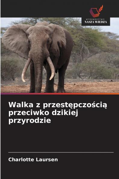Walka z przestępczością przeciwko dzikiej przyrodzie