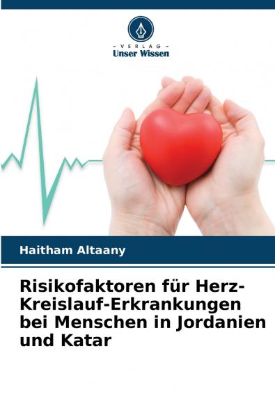 Risikofaktoren für Herz-Kreislauf-Erkrankungen bei Menschen in Jordanien und Katar