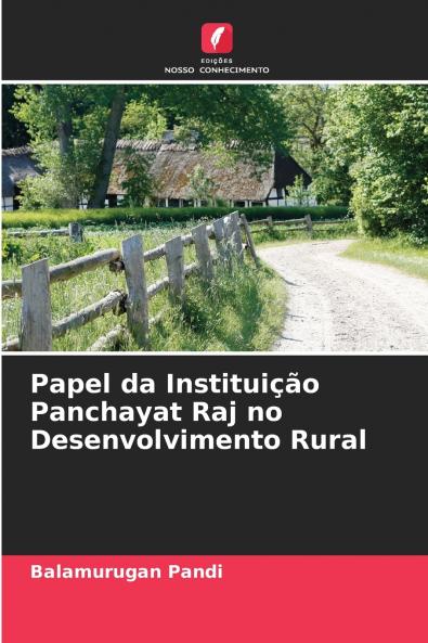 Papel da Instituição Panchayat Raj no Desenvolvimento Rural