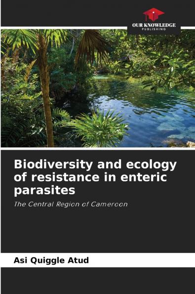 Biodiversity and ecology of resistance in enteric parasites