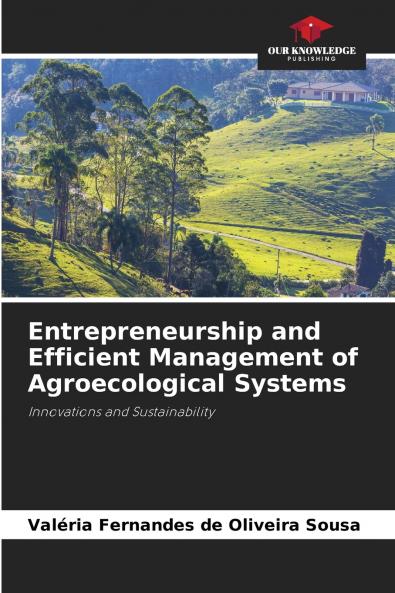 Entrepreneurship and Efficient Management of Agroecological Systems