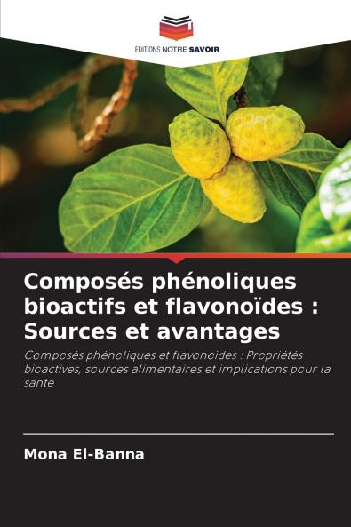 Composés phénoliques bioactifs et flavonoïdes