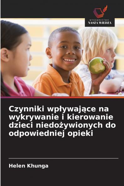 Czynniki wpływające na wykrywanie i kierowanie dzieci niedożywionych do odpowiedniej opieki
