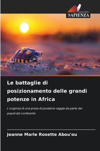 Le battaglie di posizionamento delle grandi potenze in Africa