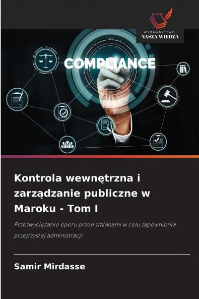 Kontrola wewnętrzna i zarządzanie publiczne w Maroku - Tom I