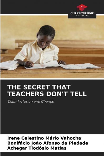 THE SECRET THAT TEACHERS DON'T TELL